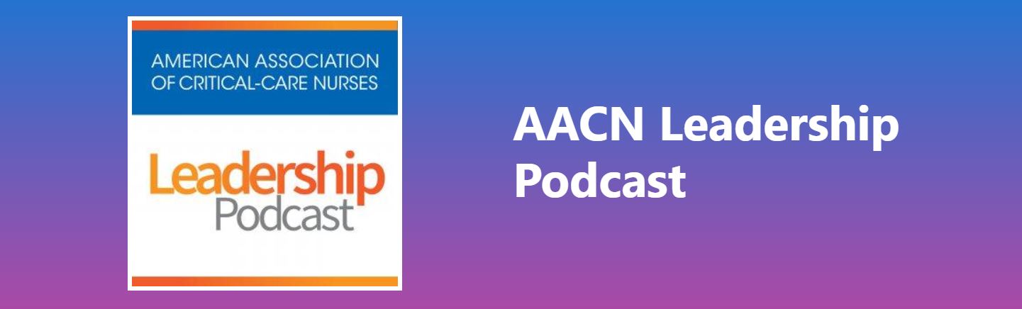 aacn leadership podcast header